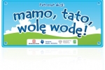 Mamo, Tato wolę wodę!